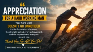 Appreciation Hard Working Man Quotes